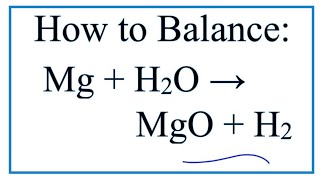 How to Balance Mg  H2O  MgO  H2  Magnesium  Water steam [upl. by Rhyne]