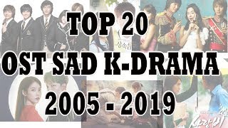 TOP 20 OST SAD KDRAMA 2005  2019 OST JAHANAM [upl. by Aicilaanna]