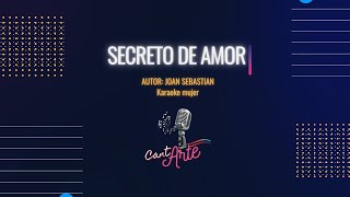 SECRETO DE AMOR karaoke mujer [upl. by Scottie929]