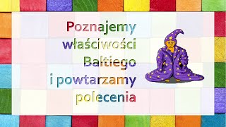 Baltie 3 Poznajemy właściwości Baltiego i powtarzamy polecenia [upl. by Bascomb]