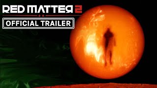 Red Matter 2 Reveal Trailer [upl. by Nylhtac]