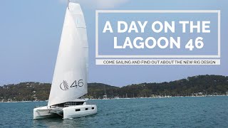 A Day Aboard The Lagoon 46  Next Generation Rig Explained [upl. by Fenner112]