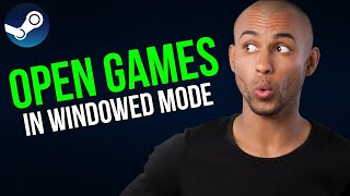 How To Open Steam Games In Windowed Mode  A to Z [upl. by Emlynn]