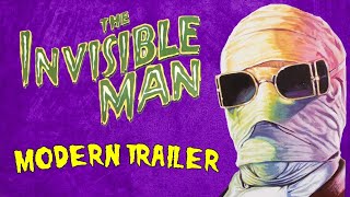 The Invisible Man 1933 Modern Trailer [upl. by Alrad841]