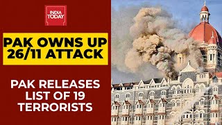 Pakistan Releases List Of 19 Terrorists Involved In 2611 Mumbai Terror Attack  India Today [upl. by Decrem290]