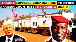 IBRAHIM TRAORE TO SUPPLY RICE TO OTHER AFRICAN COUNTRIES REPLACING TRUMPS USAID VIA Moulin Company [upl. by Toomin]