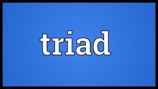 Triad Meaning [upl. by Ignace]