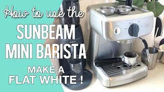 How to use the Sunbeam Mini Barista Review amp Demo  How to make a flat white coffee [upl. by Lillis]