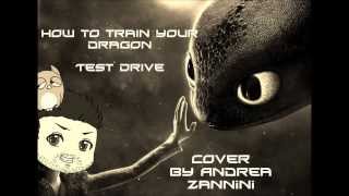 How to train your dragonTest DriveCover by Andrea Zannini [upl. by Vaish331]