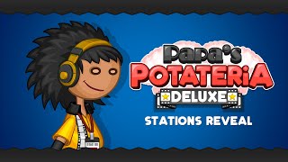 Papas Potateria Deluxe  Stations Reveal [upl. by Mano747]