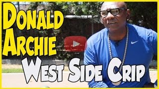 Donald quotSweetbackquot Archie original Westside Crip and Stanley Tookie Williams confidant pt1of2 [upl. by Siramaj212]