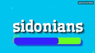 SIDONIANS  HOW TO PRONOUNCE IT [upl. by Woodall768]