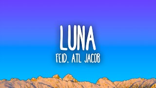 Feid ATL Jacob  Luna [upl. by Ennyl]