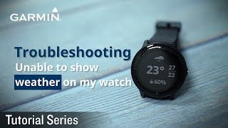 Tutorial  Troubleshooting Unable to show weather on my watch [upl. by Marola212]