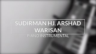 Sudirman Hj Arshad  Warisan Piano Instrumental Cover [upl. by Hilde]