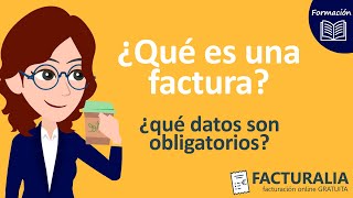 📈📋👍¿qué es una FACTURA y ¿qué datos son OBLIGATORIOS en las facturas  FACTURALIA [upl. by Adialeda]