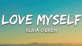 Olivia OBrien  Love Myself Lyrics ft Jesse [upl. by Asiel454]