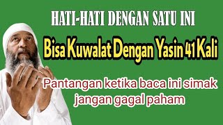 BISA KUWALAT ‼️Baca Yasin 41 Kali Untuk Hajat Hatihati Jangan Gagal Paham [upl. by Burbank5]