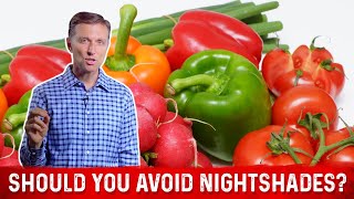 If I Have Arthritis Should I Avoid the Nightshade Foods – DrBerg [upl. by Farver]