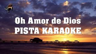 Oh amor de Dios PISTA Karaoke [upl. by Valentin887]