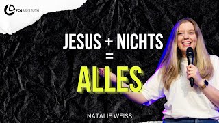 Jesus  nichts  ALLES  Natalie Weiß [upl. by Dnartreb]