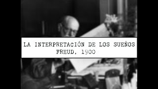 INTERPRETACIÓN DE LOS SUEÑOS RESUMEN FREUD Psicoanálisis [upl. by Bornie]