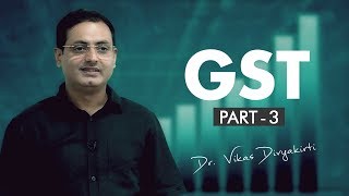 GST3 Hindi  101st Constitutional Amendment for GST By  Dr Vikas Divyakirti [upl. by Etiuqram640]