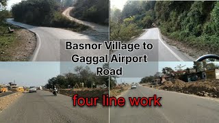 gaggal airport four line work Himachal Pradesh gaggal airport four line work road condition [upl. by Aw]