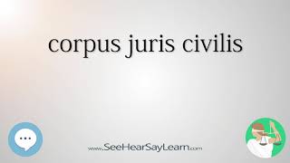 corpus juris civilis 🔊 [upl. by Dirraj]