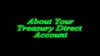 About Accessing Your Treasury Direct Account [upl. by Gerardo]