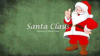 Santa Claus  The Real History [upl. by Cirad]