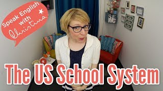 The US School System  American Culture amp Insights [upl. by Annmaria]