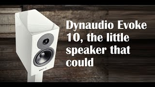 The Dynaudio Evoke 10 Audiophiliac speaker review [upl. by Myk948]