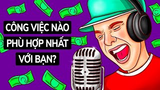 Công Việc Nào Phù Hợp Nhất Với Bạn  Kiểm Tra Tính Cách [upl. by Nauaj723]