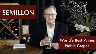 Worlds Best Wines  Noble Grapes  Semillon [upl. by Fritzsche329]