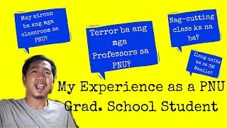 My Experiences as a PNU Grad School Student  What to Expect in Graduate School [upl. by Lunneta]