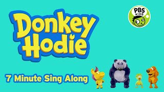 Donkey Hodie  7 Minute Sing Along  Now On PBS Kids [upl. by Monia]