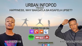 EPISODE 10  HAPPINESS WHY BAKGATLA BA KGAFELA UPSET [upl. by Ambrosius]