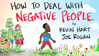 How to Deal with Negative People  Kevin Hart amp Joe Rogan [upl. by Karlis342]