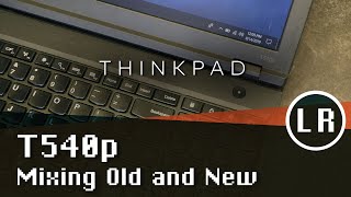 Lenovo ThinkPad T540p Overview Specs and Upgrades [upl. by Ettesoj745]