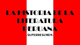 🔴 TODA LA LITERATURA PERUANA EN 20 MINUTOS ✅ [upl. by Kavanagh]