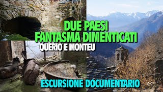 ESCURSIONE ALLA SCOPERTA DI DUE PAESI FANTASMA DIMENTICATI QUERIO E MONTEU [upl. by Koral]