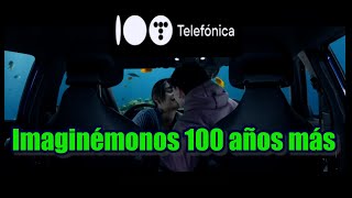 TELEFÓNICA  Imaginémonos 100 años más  Anuncio 2024 [upl. by Arriec]