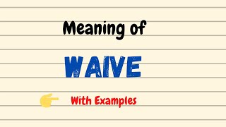 Meaning of Waive Pronunciation  English Vocabulary Words  UrduHindi [upl. by Joshi407]