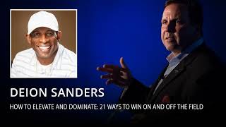 Deion “Coach Prime” Sanders on How to Elevate and Dominate 21 Ways to Win On and Off the Field [upl. by Phiona485]