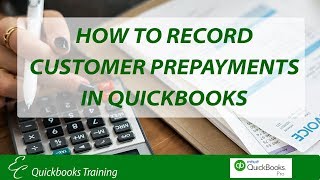 QuickBooks Tutorial How to Record Customer Prepayments [upl. by Voleta]