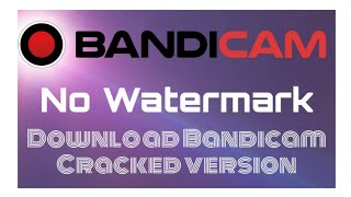 How to install Bandicam full version for free [upl. by Emil]