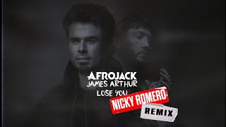 Afrojack amp James Arthur  Lose You Nicky Romero Remix [upl. by Dnyletak459]