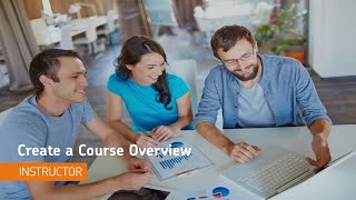 Content  Create a Course Overview  Instructor [upl. by Llenyl653]