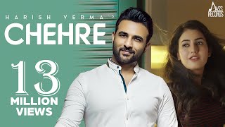 Chehre Full Song   Harish Verma  Punjabi Songs 2018 [upl. by Gae]